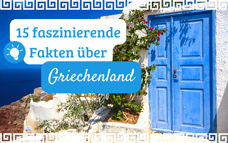 Fakten über Griechenland